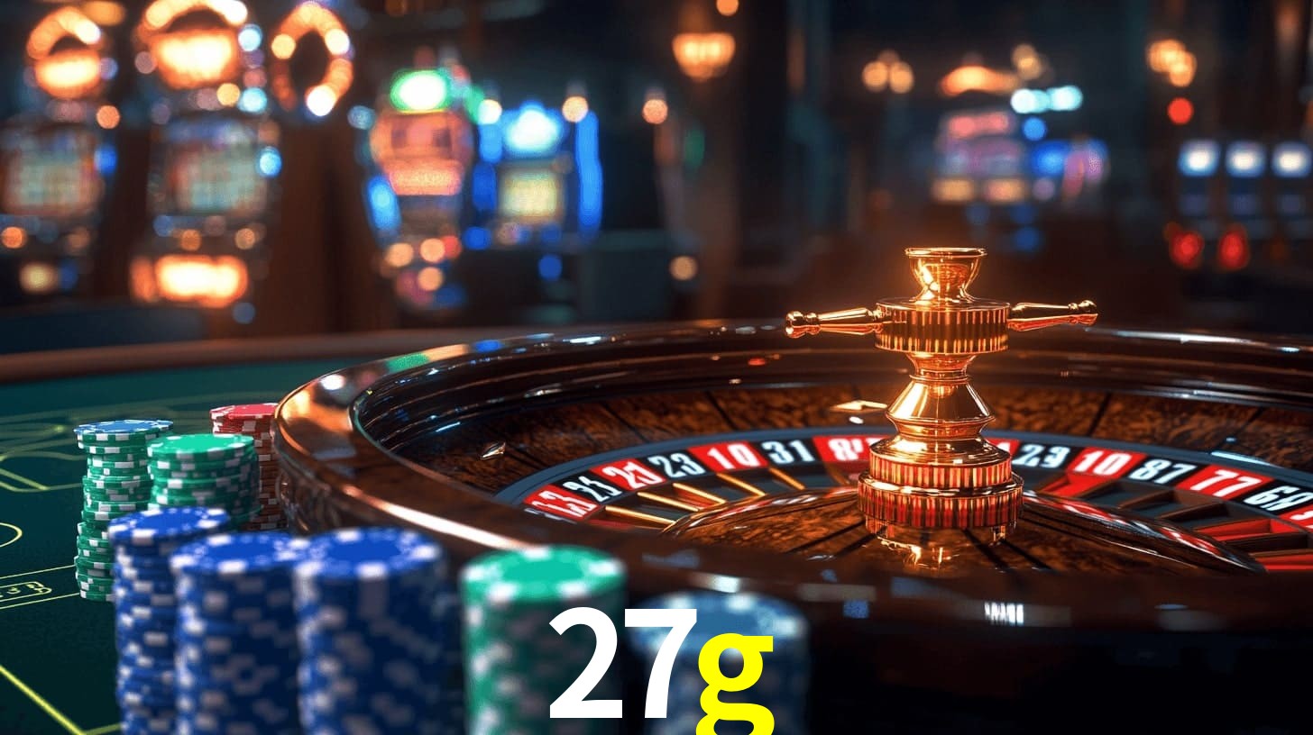 27g: Jogos de Caça-Níqueis-Altas Recompensas, Roleta-Velocidade, Blackjack-Desafios Máximos
